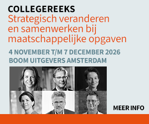 Collegereeks Strategisch veranderen en samenwerken bij maatschappelijke opgaven