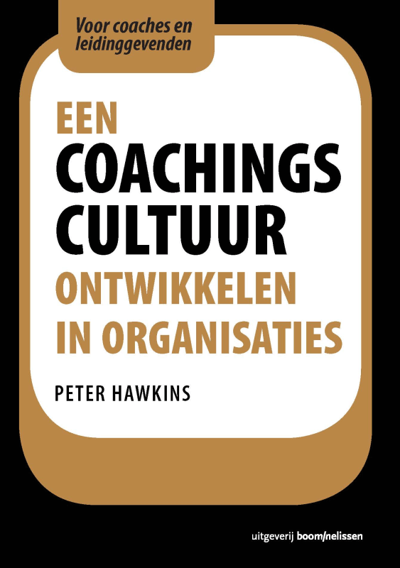 een_coachingscultuur_ontwikkelen_in_organisaties_9789024402274