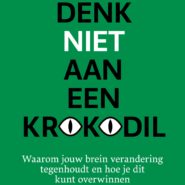 denk niet aan een krokodil